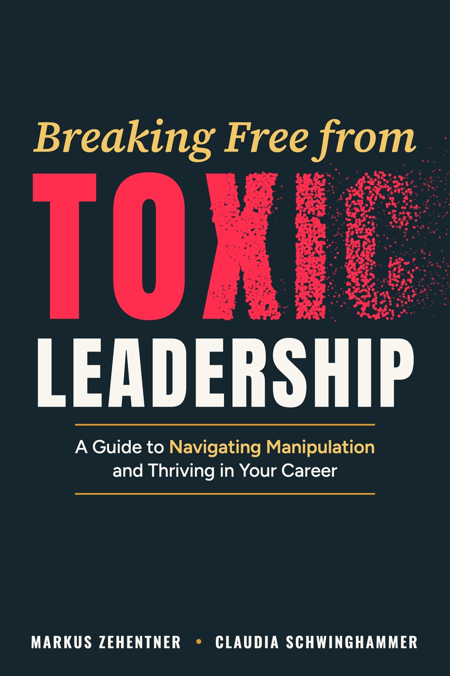 Cover of the book Breaking Free from Toxic Leadership
